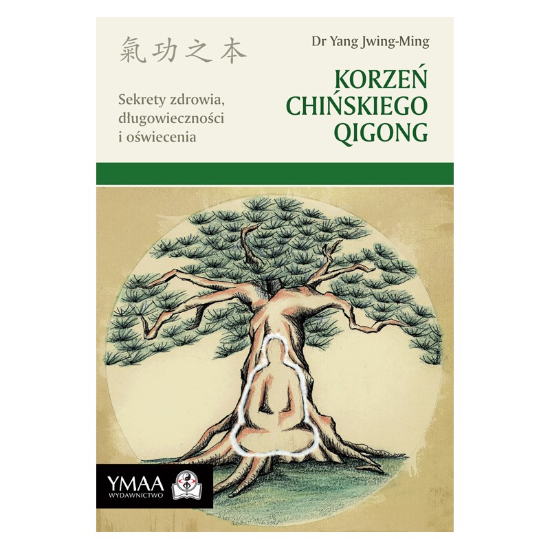 Korzeń Chińskiego Qigong – książka