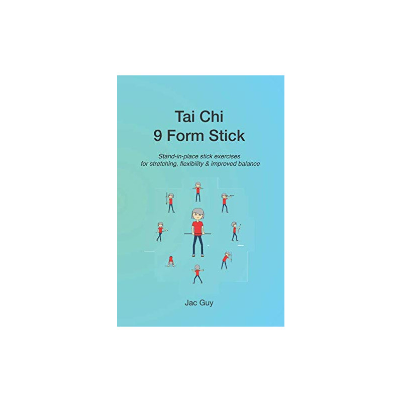 Tai Chi - 9 form stick (dziewięć form krótkiego kija)